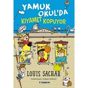 Yamuk Okul’da Kıyamet Kopuyor - Louis Sachar