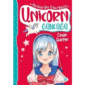 Unicorn Günlüğü 4 - Bir Küçük Yaş Günü Meselesi - Cindy Harper