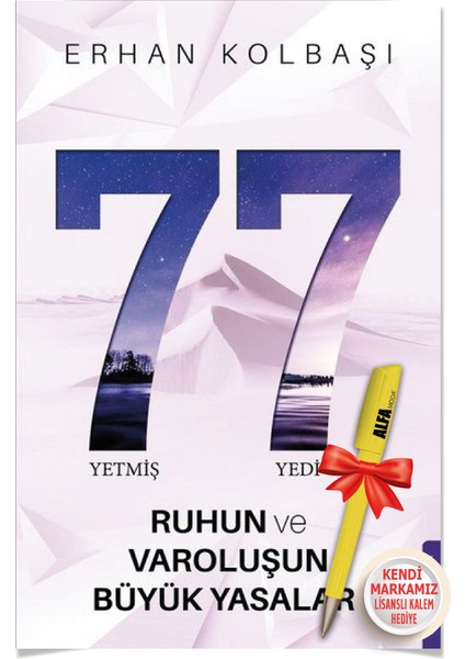 Yetmiş Yedi 77: Ruhun ve Varoluşun Büyük Yasaları - Erhan Kolbaşı + Alfa Moda Kalem