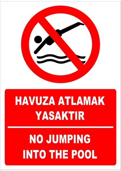 Uyarı Yönlendirme Levhaları " Havuza Atlamak Yasaktır" 25X35CM Dekota