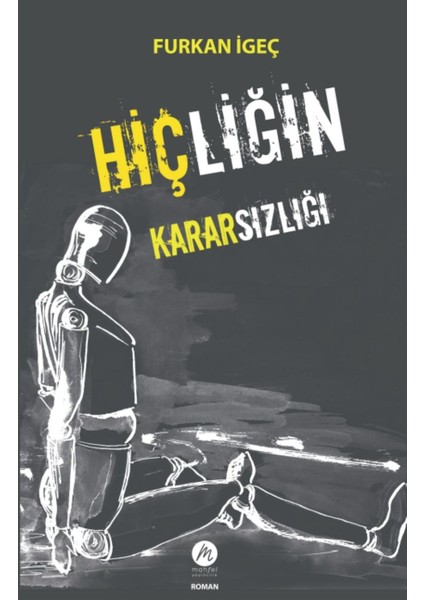 Hiçliğin Kararsızlığı