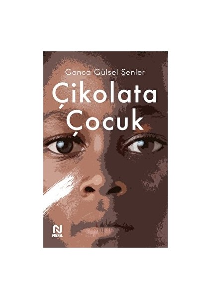 Çikolata Çocuk - Gonca Gülsel Şenler