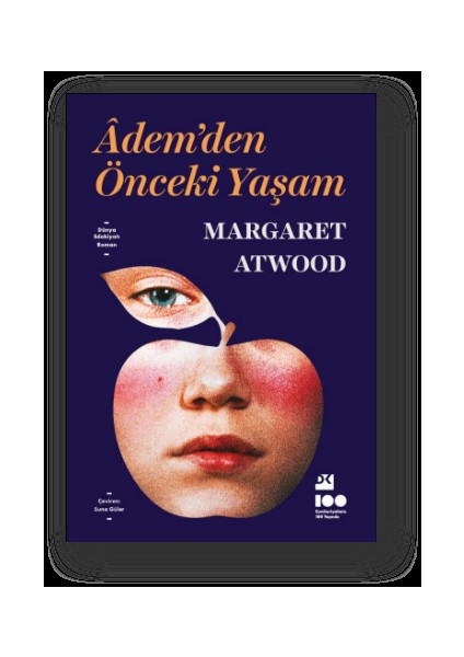 Adem'den Önceki̇ Yaşam - Margaret Atwood