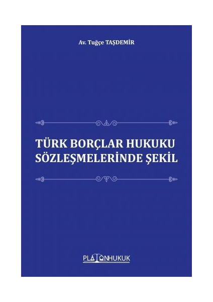 Türk Borçlar Hukuku Sözleşmelerinde Şekil