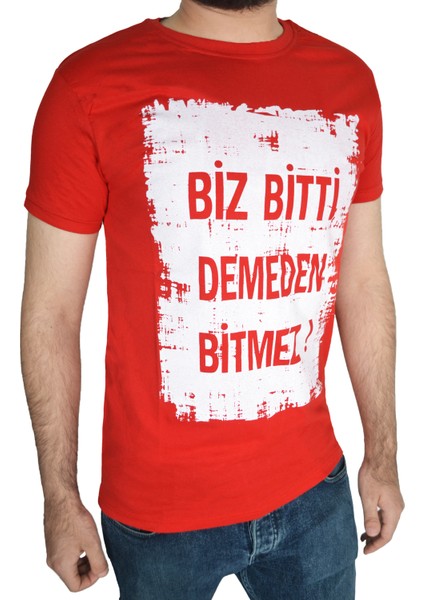 Biz Bitti Demeden Bitmez Yazılı Kısa Kollu Baskılı Tişört