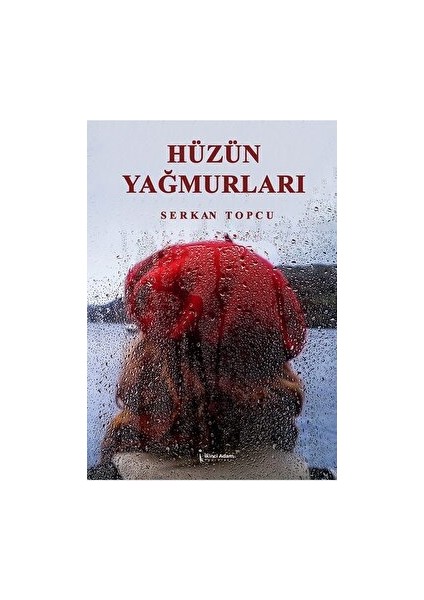 Hüzün Yağmurları - Serkan Topcu