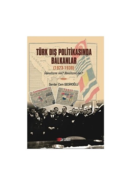 Türk Dış Politikasında Balkanlar (1923-1939)