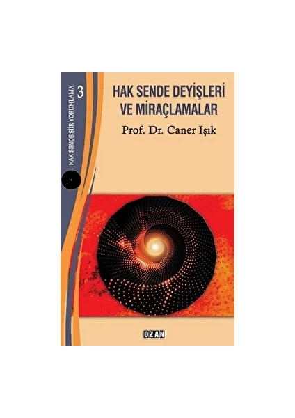 Hak Sende Deyişleri ve Miraçlamalar - Caner Işık