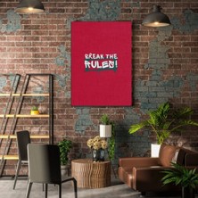Haydi Dekor Kırmızı Üzerine Break The Rules Yazılı Kanvas Tablo
