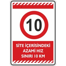 İsg Tabelam 25x35cm/kompozit/Site Içerisindeki Azami Hız Sınırı 10 Km