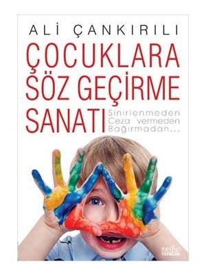 Zafer Yayınları Ali Çankırılı'dan Çocuklara Söz Geçirme Sanatı Kitabı 100 Sayfa Türkçe Yayın