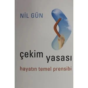Çekim Yasası Hayatın Büyük Sırrı - Nil Gün