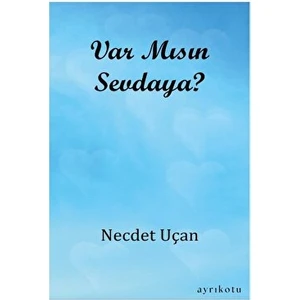 Var Mısın Sevdaya? - Necdet Uçan