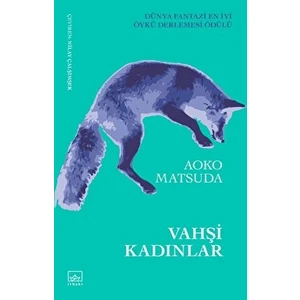 Vahşi Kadınlar - Aoko Matsuda