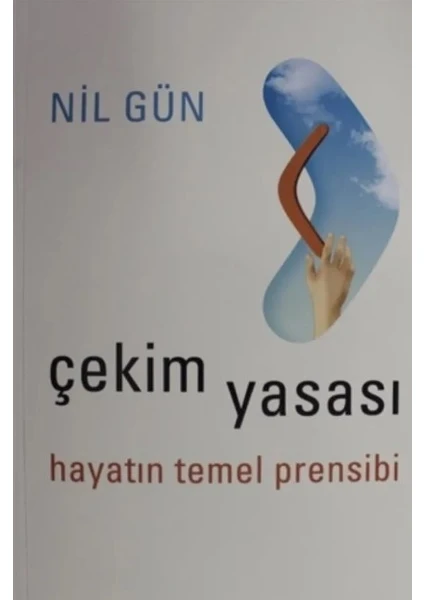 Çekim Yasası Hayatın Büyük Sırrı - Nil Gün