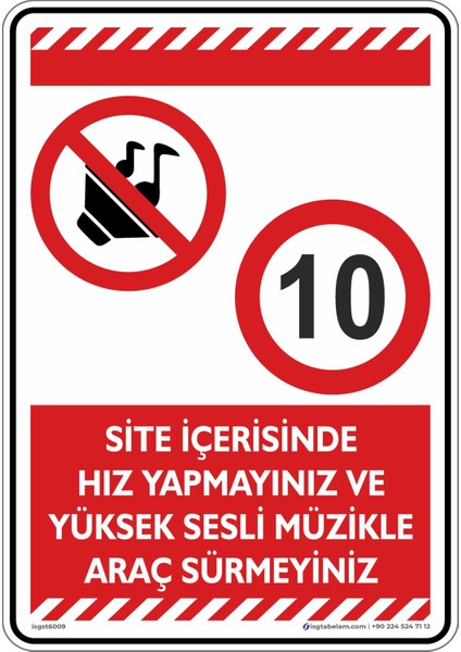 Site Içerisinde Hız Yapmayınız ve Yüksek Sesli Müzikle Araç Sürmeyiniz/25x35cm/Etiket