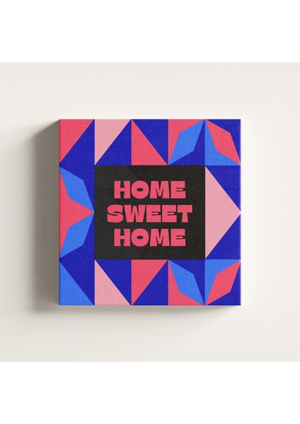 Home Sweat Home Desenli Kanvas Tablo