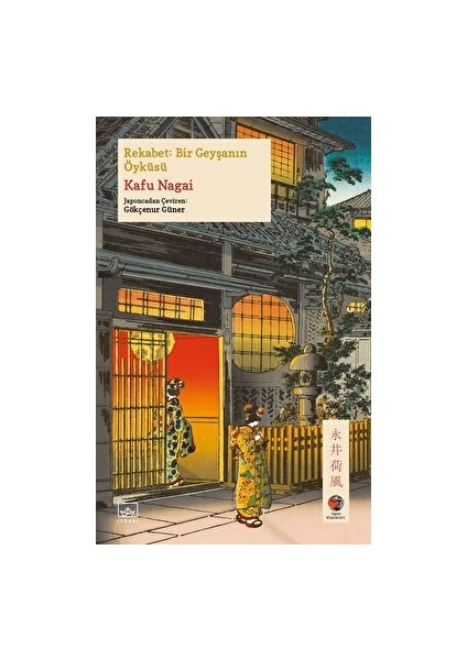 Rekabet: Bir Geyşanın Öyküsü - Kafu Nagai