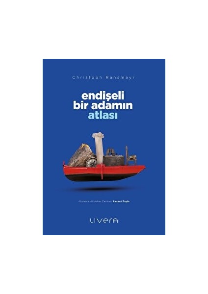 Endişeli Bir Adamın Atlası - Christoph Ransmayr