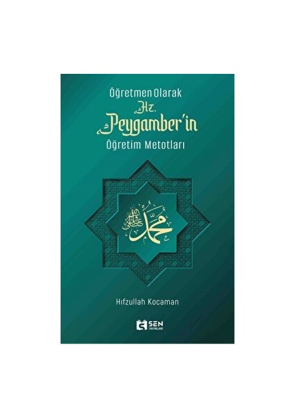 Hz. Peygamber'in Öğretim Metotları - Hıfzullah Kocaman