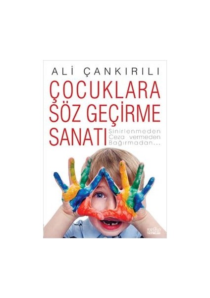 Çocuklara Söz Geçirme Sanatı