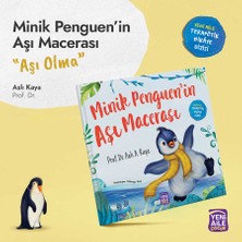 Minik Penguen'in Aşı Macerası “aşı Olma Konulu Terapötik Çocuk Hikâyesi ve Terapötik Etkinlikler” Aslı Kaya, Prof. Dr.