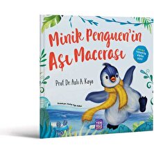 Minik Penguen'in Aşı Macerası “aşı Olma Konulu Terapötik Çocuk Hikâyesi ve Terapötik Etkinlikler” Aslı Kaya, Prof. Dr.