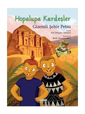 Hopalupa Kardeşler 4 - Gizemli Şehir Petra - Arif Düzgün Akbayır