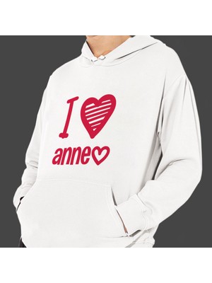 Hediye Kesesi Anneler Günü "ı Love Anne" Baskılı Cepli, Kapşonlu Beyaz Unisex Sweatshirt HK2622