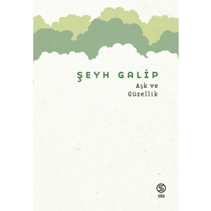 Aşk ve Güzellik - Şeyh Galip