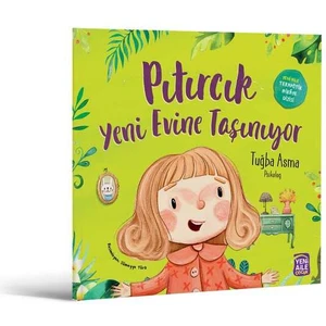 Pıtırcık Yeni Evine Taşınıyor “taşınma Konulu Terapötik Çocuk Hikâyesi ve Terapötik Etkinlikler” Tuğba Asma, Psikolog