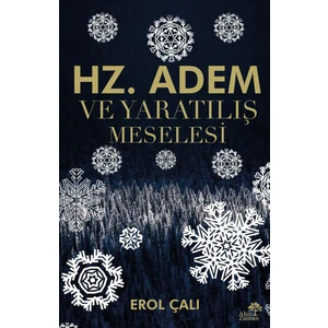 Hz. Adem ve Yaratılış Meselesi-Erol Çalı