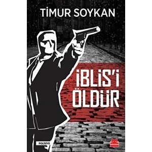 Iblis'i Öldür - Timur Soykan