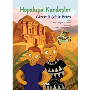 Hopalupa Kardeşler 4 - Gizemli Şehir Petra - Arif Düzgün Akbayır