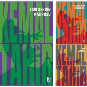 Esir Şehir Üçlemesi  Esir Şehrin Mahpusu - Esir Şehrin Insanları - Yol Ayrımı - Kemal Tahir