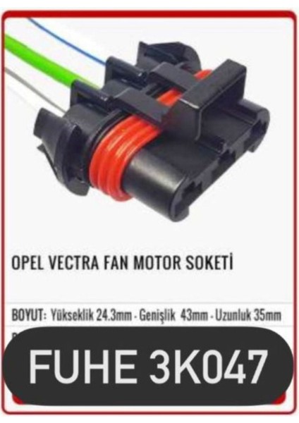 Fhe 3K047 Opel Vectra Fan Motor Soketi