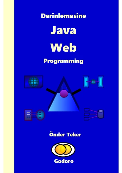 Godoro Yayıncılık Derinlemesine Java Web Programming - Önder Teker