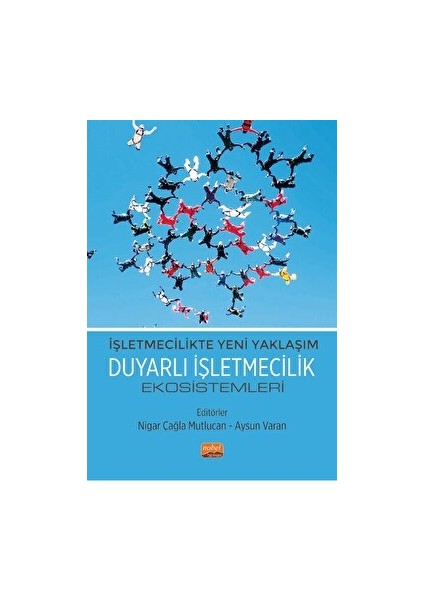 Işletmecilikte Yeni Yaklaşım - Duyarlı Işletmecilik Ekosistemleri