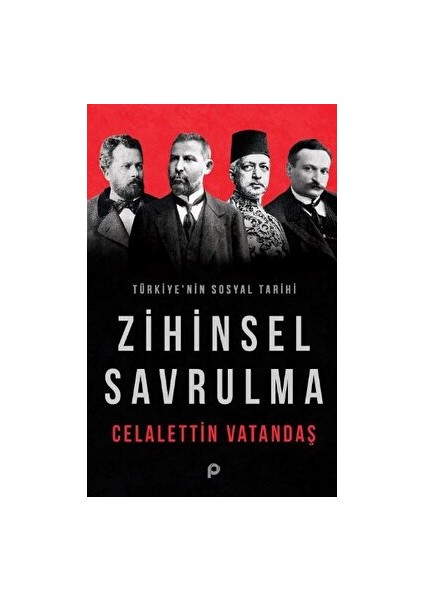 Türkiye’nin Sosyal Tarihi - Zihinsel Savrulma