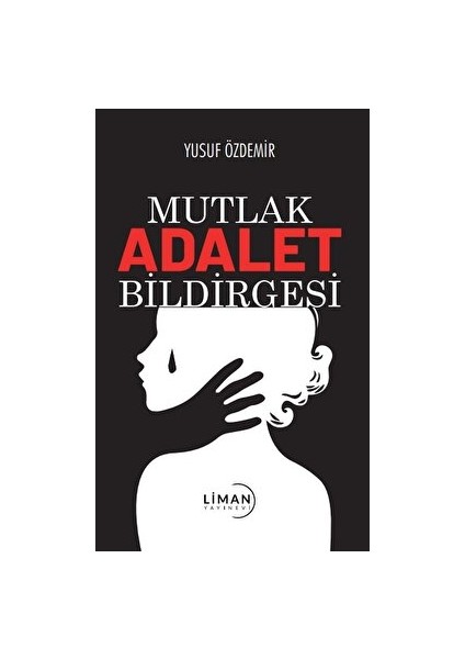 Mutlak Adalet Bildirgesi - Yusuf Özdemir