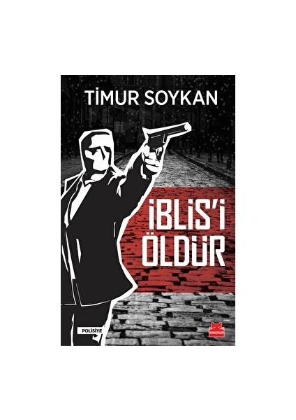 Iblis'i Öldür - Timur Soykan