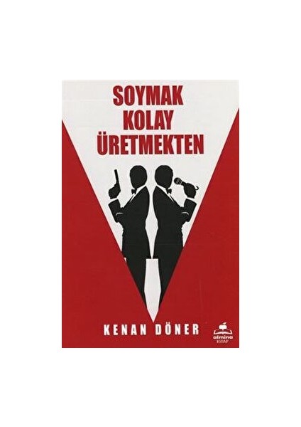 Almina Kitap Soymak Kolay Üretmekten - Kenan Döner