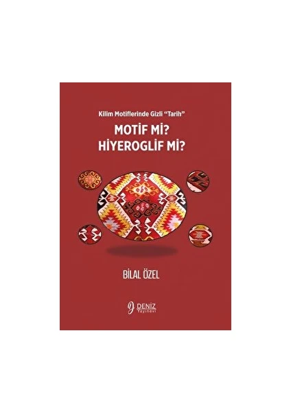 Kilim Motiflerinde Gizli ‘tarih’ Motif Mi Hiyeroglif Mi?