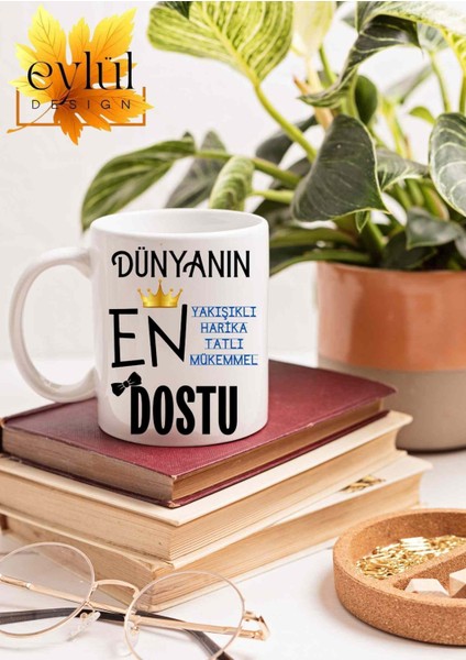 Dünyanın En Harika Dostu Yazılı Özel Tasarım Baskılı Kupa Bardak Doğum Günü Hediye