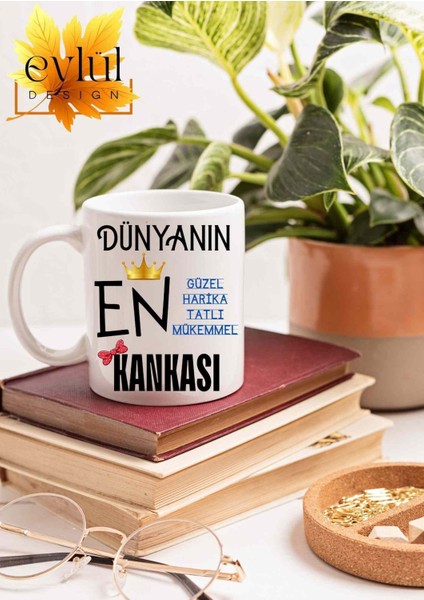 Dünyanın En Harika Kankası Yazılı Özel Tasarım Baskılı Kupa Bardak Doğum Günü Hediye