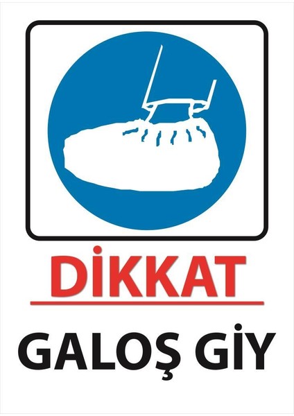 Dikkat Galoş Giy Uyarı Levhası 25 cm x 35 cm Sticker Etiket