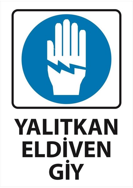 Yalıtkan Eldiven Giy Uyarı Levhası 25 cm x 35 cm Sticker Etiket