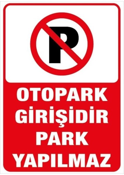 Otopark Girişidir Park Yapılmaz 35 cm x 25 cm Sticker