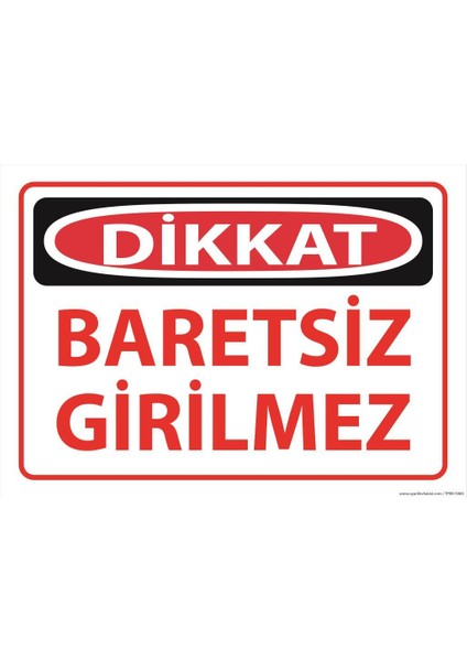 Dikkat Baretsiz Girilmez Uyarı Levhası 25 cm x 35 cm Sticker Etiket
