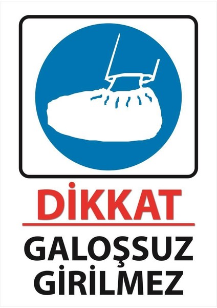 Galoşsuz Girilmez Uyarı Levhası 25 cm x 35 cm Sticker Etiket